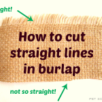 How to cut burlap in straight lines