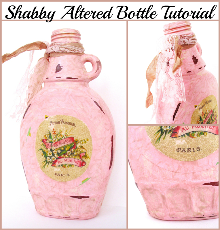 Shabby Altered Bottle Tutorial