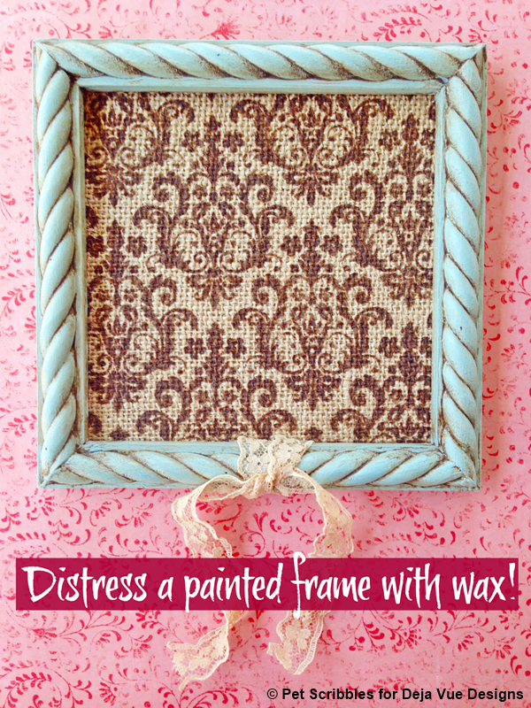 Distress a painted frame with wax!