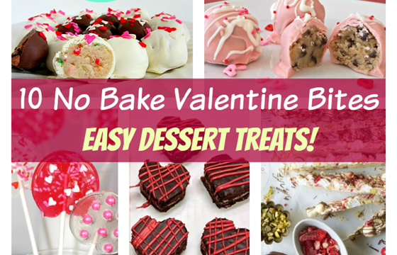 10 Easy No Bake Valentine Desserts